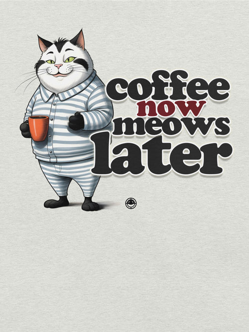 Coffee Now Meows Later Cotton Tee