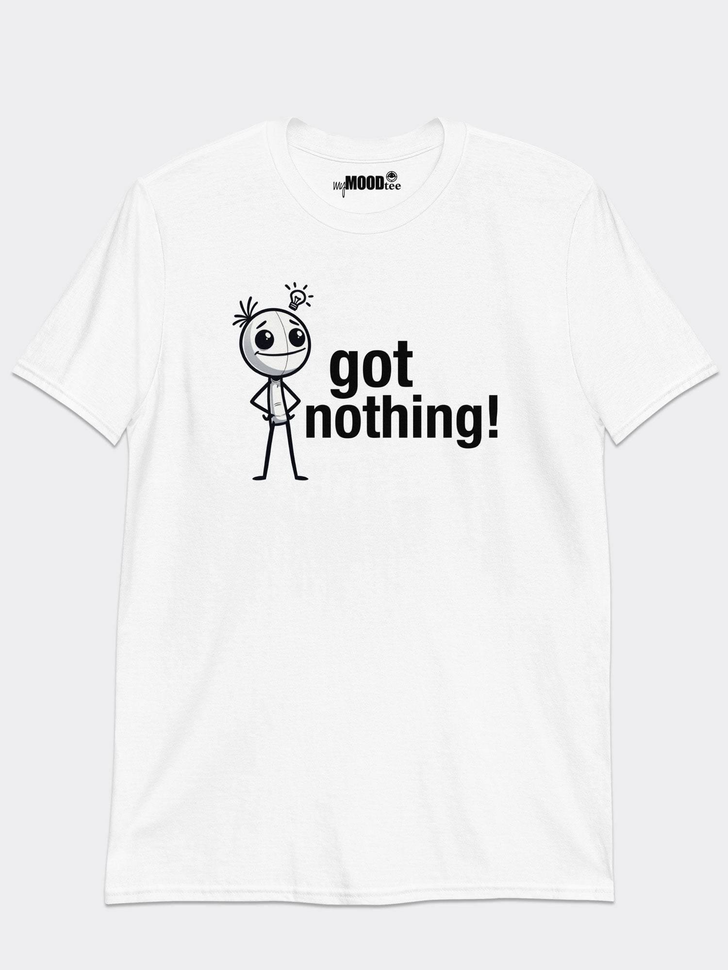 Got Nothing Graphic Tee – Still Showed Up – MyMoodTee®