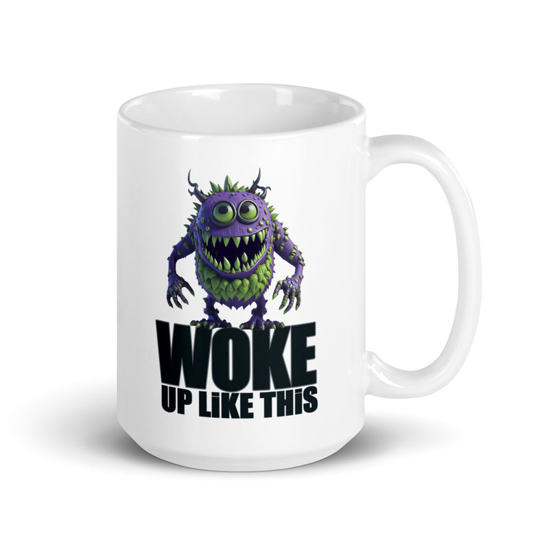 Woke Up Like This Mug