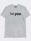 Be You - Cotton Tee
