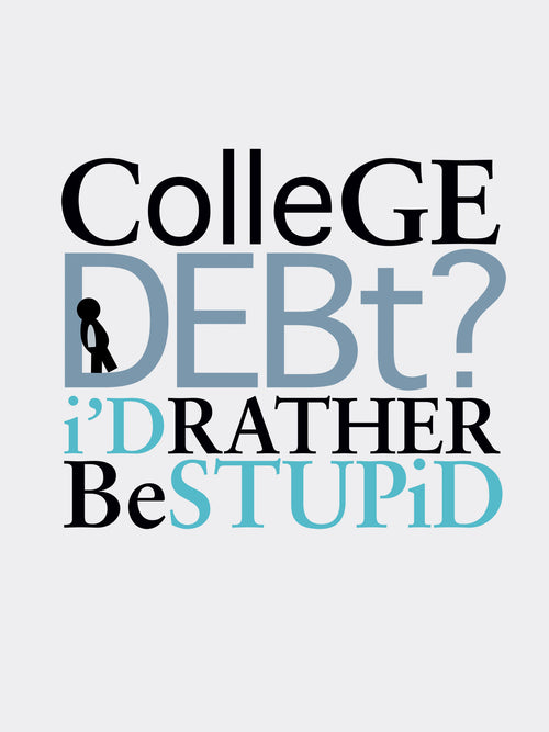 College Debt Pre-Shrunk Cotton Tee