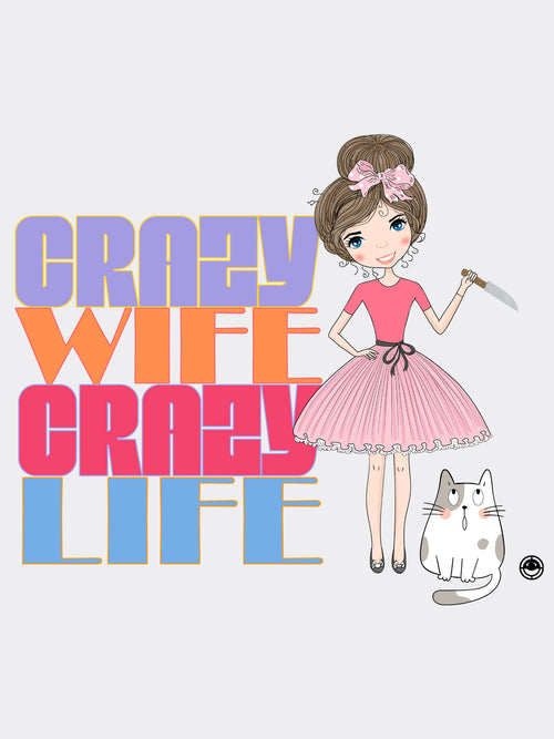 Crazy Life Crazy Wife Cotton Tee