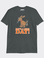 Have a Nice Day - Cotton Pre-Shrunk Tee