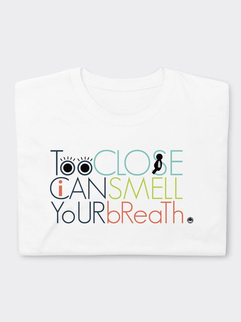 I Can Smell Your Breath Cotton Tee